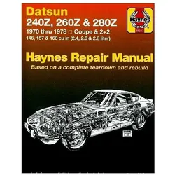 Haynes Datsun 240Z, 260Z, and 280Z Manual, 1970-1978, Ratgeber von Haynes Publishing