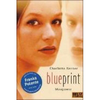 Blueprint, Blaupause, Taschenbuch von Charlotte Kerner, Beltz