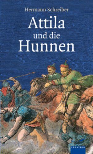 Hermann Schreiber - Attila - und die Hunnen - Preis vom 19.10.2026 19:33:35 h
