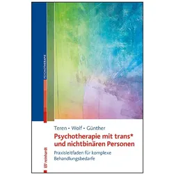 Teren:Psychotherapie mit trans: und nic, Fachbücher von Mari, Kirsten/Wolf, Teren, Gisela/Günther
