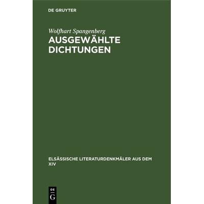 Ausgewählte Dichtungen, Gebundene Ausgabe von Wolfhart Spangenberg, De Gruyter, 978-3-11-105006-5