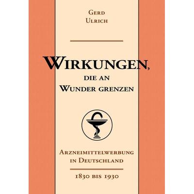 Wirkungen, die an Wunder grenzen, Taschenbuch von Gerd Ulrich, BoD – Books on Demand, 978-3-8370-5310-4