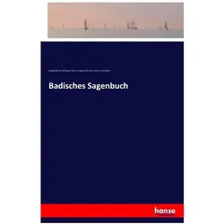 Badisches Sagenbuch, Belletristik von Heinrich Schreiber, August Schnezler, Hermann Flamm, Joseph Waibel