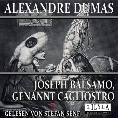 Joseph Balsamo, genannt Cagliostro 2 - Alexandre Dumas, Audio, 9783969784112