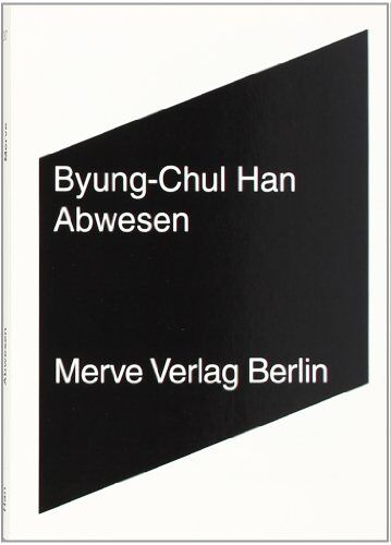 Byung-Chul Han - Abwesen: Zur Kultur und Philosophie des Fernen Osten - Preis vom 11.10.2026 15:43:13 h