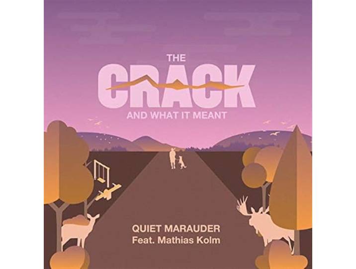 Quiet Marauder - The Crack And What It Meant