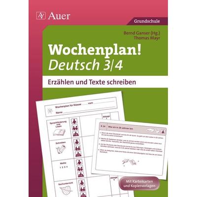 Wochenplan Deutsch 3/4, Erzählen/Texte schreiben, Taschenbuch von Thomas Mayr, Auer Verlag in der AAP Lehrerwelt GmbH, 978-3-403-06989-8