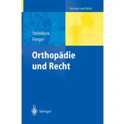 Orthopädie und Recht, Fachbücher von Jörn Steinbeck, Hermann Fenger