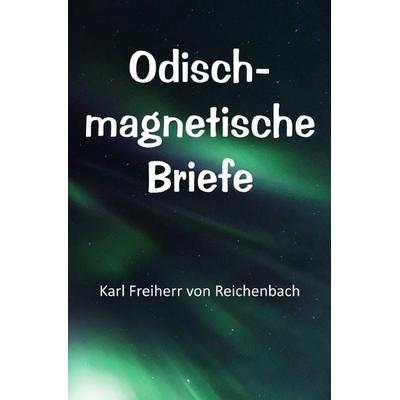 Odisch-magnetische Briefe, Taschenbuch von Karl Freiherr Reichenbach, Epubli, 978-3-7598-7861-8