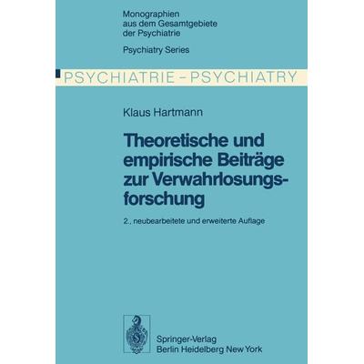 Theoretische und empirische Beiträge zur Verwahrlosungsforschung, Taschenbuch von K. Hartmann, Springer Berlin, 978-3-642-81058-9