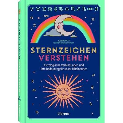 Sternzeichen verstehen, Gebundene Ausgabe von Alise Morales, Librero, 978-94-6359-953-5