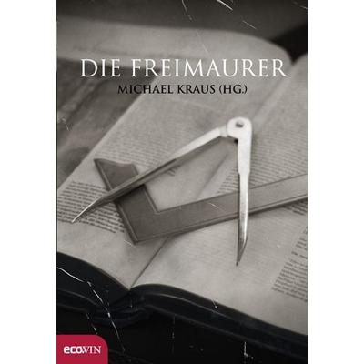 Die Freimaurer, Gebundene Ausgabe von , Ecowing, 978-3-7110-0001-9