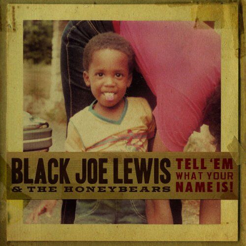 Lewis, Black Joe & the Honeybears - Tell 'em What Your Name Is! - Preis vom 11.10.2026 03:10:56 h