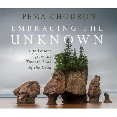 Embracing the Unknown - Pema Chödrön, CD, 9781683641322