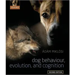 Dog Behaviour, Evolution, and Cognition, Sachbücher von Adam Miklosi