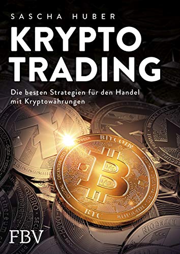 Sascha Huber - Kryptotrading: Alles über Kauf, Verkauf und Strategie beim Handel mit Krypto-Währungen - Preis vom 30.09.2026 09:01:18 h