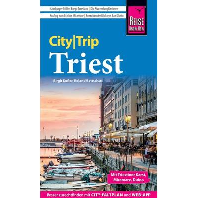 Reise Know-How CityTrip Triest, Taschenbuch von Birgit Kofler,Roland Bettschart, Reise Know-How Verlag Peter Rump GmbH, 978-3-8317-8204-8