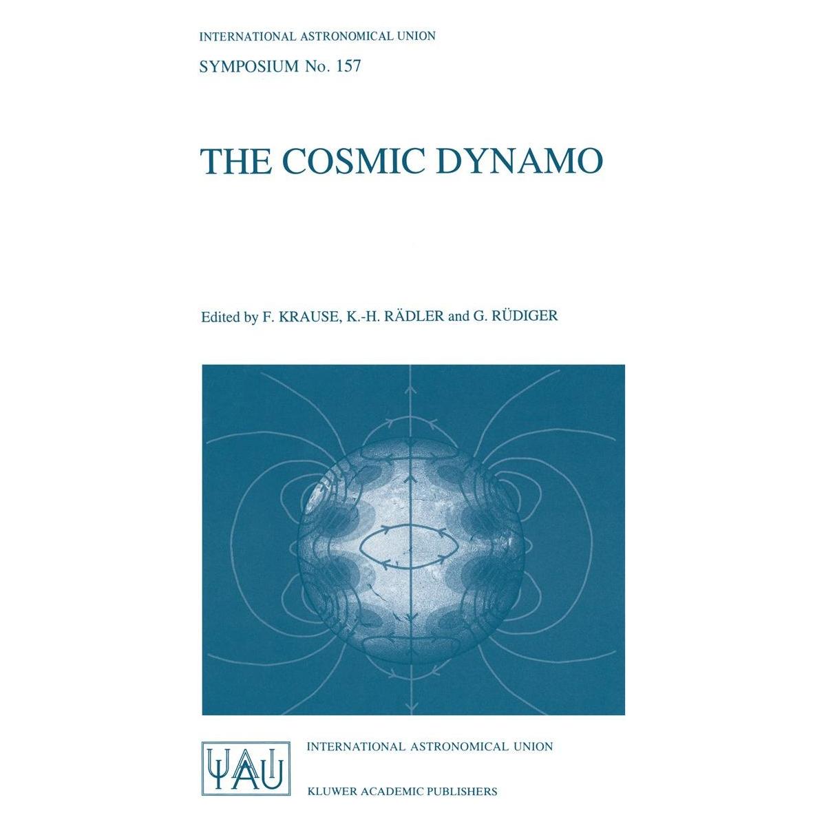 Springer The Cosmic Dynamo (Englisch, Hardcover, F. Krause, G. Rüdiger, K.-H. Rädler) (9780792325468)