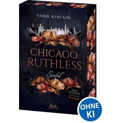 Chicago Ruthless (Band 1) - Sinful, Taschenbuch von Sadie Kincaid, Loewe, 978-3-7432-2314-1