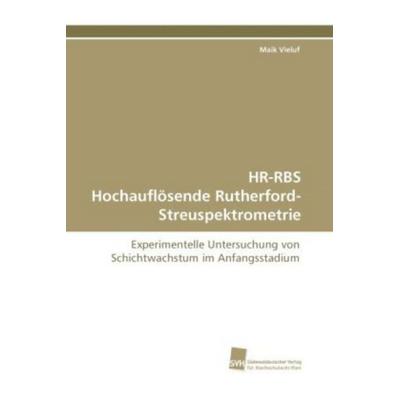 Vieluf, M: HR-RBS Hochauflösende Rutherford-Streuspektrometr, Taschenbuch von Maik Vieluf, Südwestdeutscher Verlag für Hochschulschriften,