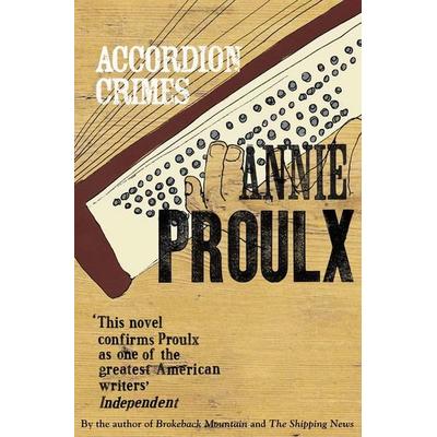 Accordion Crimes, Taschenbuch von Annie Proulx, Fourth Estate Ltd