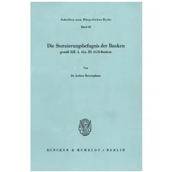 Die Stornierungsbefugnis der Banken gemäss Ziff. 4, Abs. III AGB-Banken., Fachbücher von Jochen Berninghaus