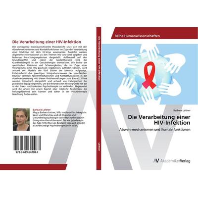 Die Verarbeitung einer HIV-Infektion, Taschenbuch von Barbara Leitner, AV Akademikerverlag, 978-3-639-64208-7