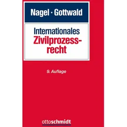 Internationales Zivilprozessrecht, Fachbücher von Heinrich Nagel, Peter Gottwald