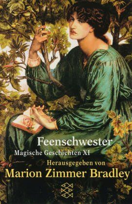 Marion Zimmer Bradley - Feenschwester: Magische Geschichten XI: Magische Geschichten 11 - Preis vom 09.10.2026 07:28:09 h