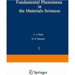 Fundamental Phenomena in the Materials Sciences, Fachbücher von L. J. Bonis, H. H. Hausner