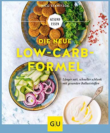 Nico Stanitzok - Die neue Low-Carb-Formel: Länger satt, schneller schlank mit gesunden Ballaststoffen (GU Gesund Essen) - Preis vom 13.10.2026 11:25:28 h