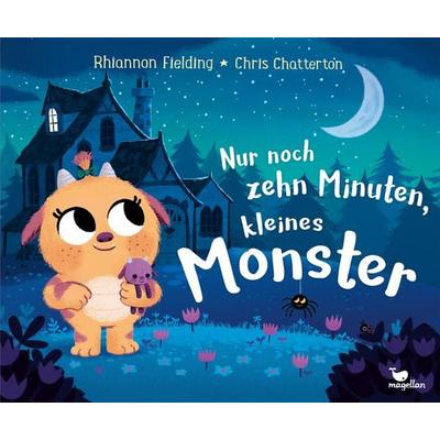 Nur noch zehn Minuten, kleines Monster, Gebundene Ausgabe von Rhiannon Fielding, Magellan, 978-3-7348-2094-6