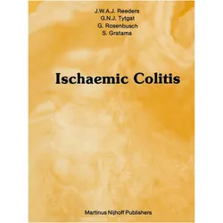 Ischaemic Colitis, Fachbücher von G. N. J. Tijtgat, J. W. Reeders, S. Gratama, G. Rosenbusch