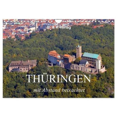 Thüringen - mit Abstand betrachtet 2027 (Wandkalender 2027 DIN A4 quer), CALVENDO Monatskalender