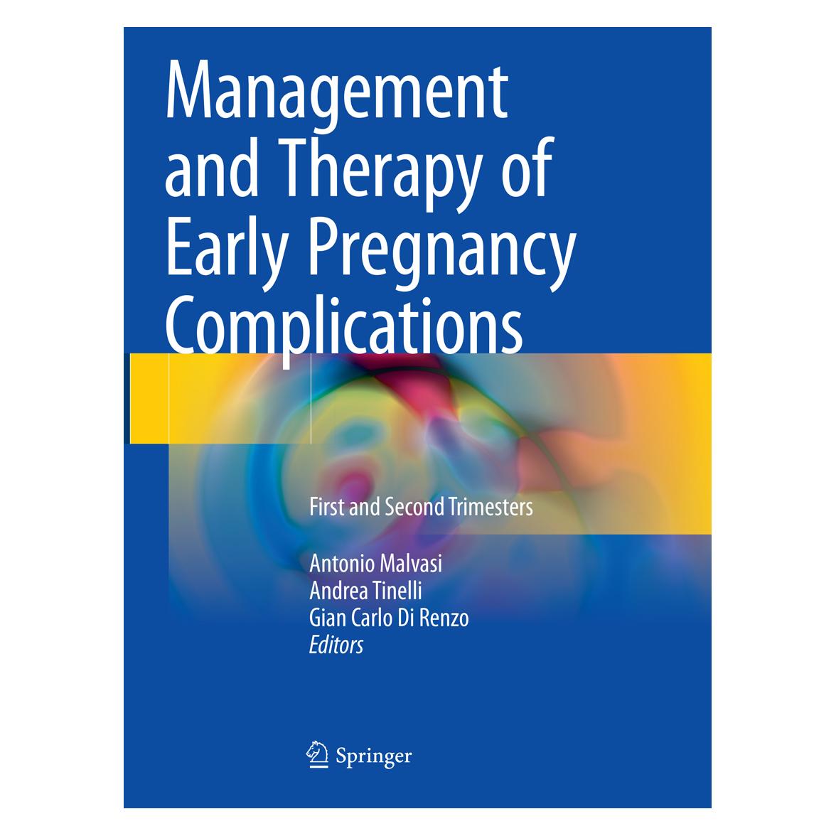 Springer Management and Therapy of Early Pregnancy Complications (Englisch, Andrea Tinelli, Antonio Malvasi, Gian Carlo Di Renzo) (56002481)