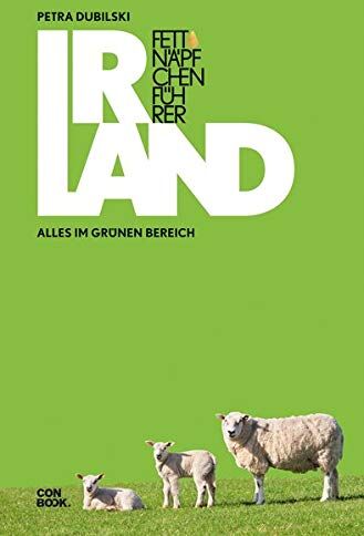 Petra Dubilski - Fettnäpfchenführer Irland: Alles im grünen Bereich - Preis vom 12.10.2026 11:37:12 h