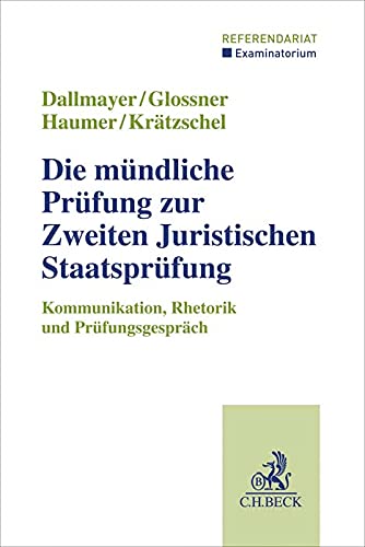Dallmayer - Die mündliche Prüfung zur Zweiten Juristischen Staatsprüfung: Kommunikation, Rhetorik und Prüfungsgespräch - Preis vom 10.10.2026 11:48:34 h