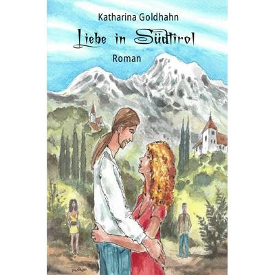 Liebe in Südtirol, Taschenbuch von Martina Wagner, Epubli, 978-3-7450-5505-4