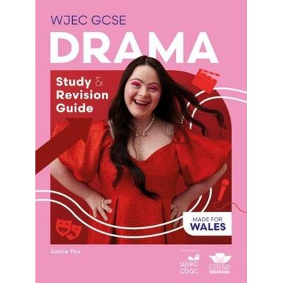WJEC GCSE Drama: Study and Revision Guide, Taschenbuch von Annie Fox, Extend Education, 978-1-917481-28-1