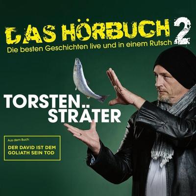 Das Hörbuch 2 - Der David ist dem Goliath sein Tod - Torsten Sträter, Audio, 4064066670610
