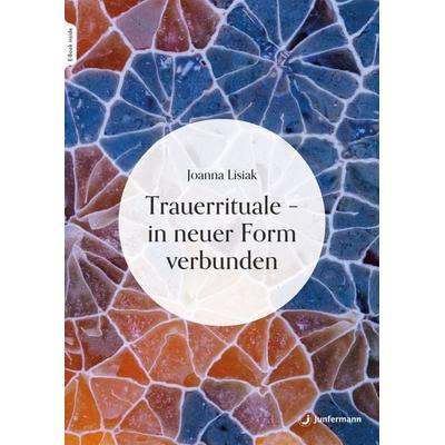 Trauerrituale – in neuer Form verbunden, Set von Joanna Lisiak, Junfermann, 978-3-7495-0557-9