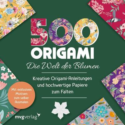 500x Origami – ganz einfach: Die Welt der Blumen, Taschenbuch von Mvg Verlag, Mvg, 978-3-7474-0680-9