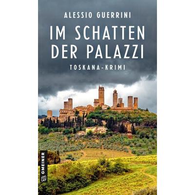 Im Schatten der Palazzi, Taschenbuch von Alessio Guerrini, Gmeiner-Verlag, 978-3-8392-8025-6