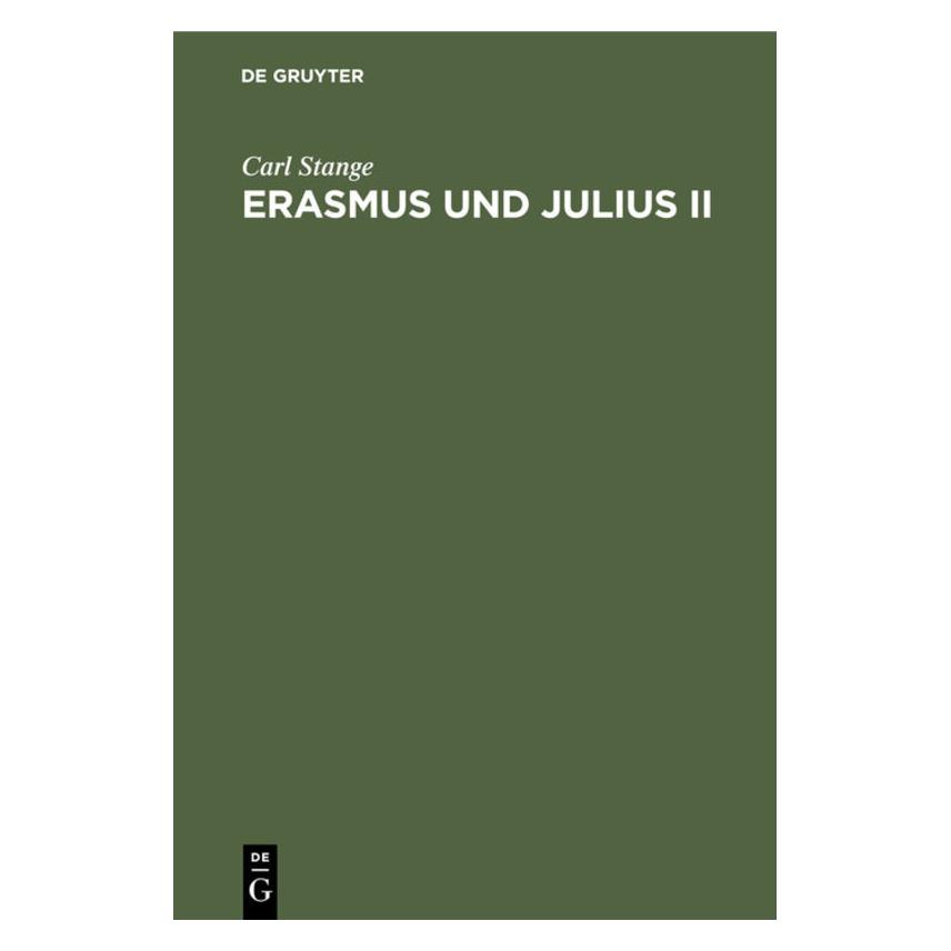 De Gruyter Stange:Erasmus und Julius II (Deutsch, Hardcover, Carl Stange) (67778310)