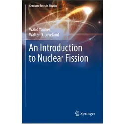 An Introduction to Nuclear Fission, Fachbücher von Walid Younes, Walter D. Loveland
