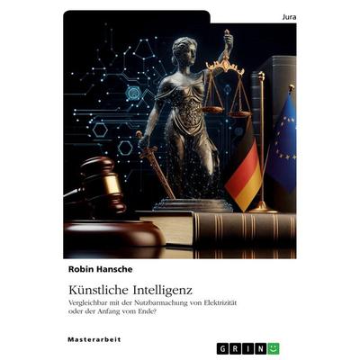 Künstliche Intelligenz, Taschenbuch von Robin Hansche, GRIN, 978-3-389-03427-9