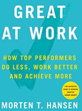 Hansen, Morten T. - Great at Work: How to Achieve Amazing Things in Work and in Life - Preis vom 09.10.2026 07:28:09 h
