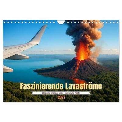 Faszinierende Lavaströme (Wandkalender 2027 DIN A4 quer), CALVENDO Monatskalender
