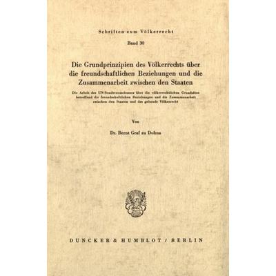 Die Grundprinzipien des Völkerrechts über die freundschaftlichen Beziehungen und die Zusammenarbeit zwischen den Staaten., Taschenbuch von Bernt Graf