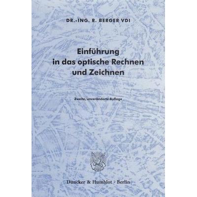 Einführung in das optische Rechnen und Zeichnen., Taschenbuch von R. Berger, Duncker & Humblot, 978-3-428-13554-7